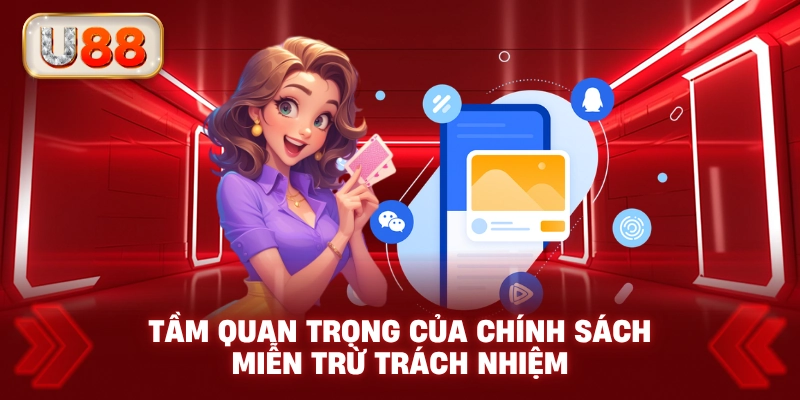 Tầm Quan Trọng Của Chính Sách Miễn Trừ Trách Nhiệm